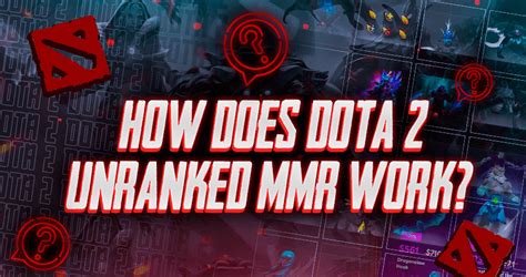 dota 2 how does unranked matchmaking work